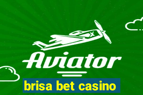 brisa bet casino